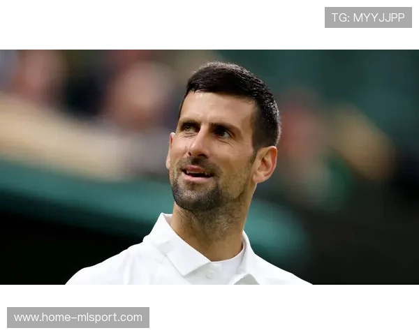 德约又分享训练心得被疯传